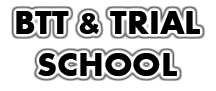 BTT & TRIAL SCHOOL